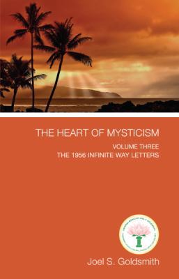 The Heart of Mysticism: Volume III - The 1956 I... 193954274X Book Cover