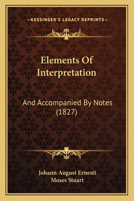 Elements Of Interpretation: And Accompanied By ... 1164631675 Book Cover
