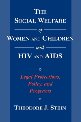 The Social Welfare of Women and Children with H... 0195109422 Book Cover