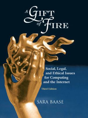A Gift of Fire: Social, Legal, and Ethical Issu... 0136008488 Book Cover