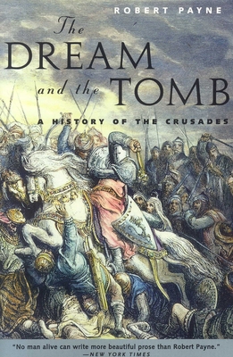 The Dream and the Tomb: A History of the Crusades 0815410867 Book Cover