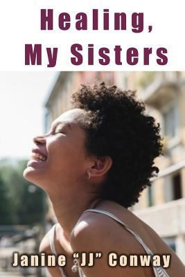 Healing, My Sisters 1727422864 Book Cover