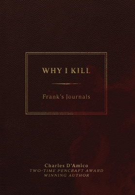 Why I Kill: Frank's Journals 1955058458 Book Cover