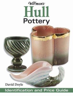 Warman's Hull Pottery: Identification and Price... 0896893677 Book Cover