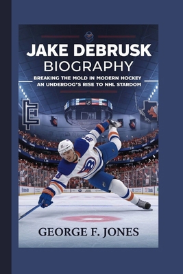 Jake DeBrusk Biography: Breaking the Mold in Mo...            Book Cover