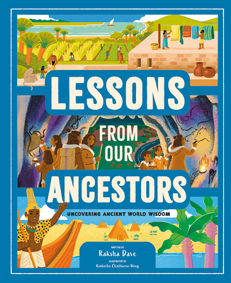 Lessons from Our Ancestors: Uncovering Ancient ... 1419771205 Book Cover