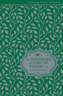 A Shepherd Looks at Psalm 23 0310354021 Book Cover