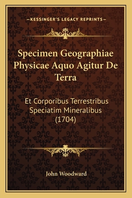 Specimen Geographiae Physicae Aquo Agitur De Te... [Latin] 1167047303 Book Cover