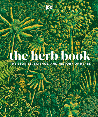 The Herb Book: The Stories, Science, and Histor... 0744069815 Book Cover