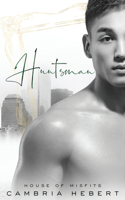 Huntsman: A modern unique Rapunzel retelling - ... B09C1T8JST Book Cover