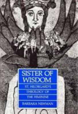 Sister of Wisdom: St. Hildegarde's Theology of ... 0859677370 Book Cover