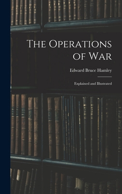 The Operations of War: Explained and Illustrated 1015484034 Book Cover