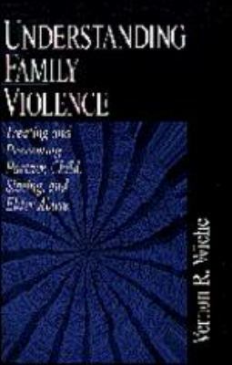 Understanding Family Violence: Treating and Pre... 076191644X Book Cover