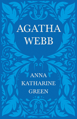 Agatha Webb: Caleb Sweetwater - Volume 1 152871881X Book Cover