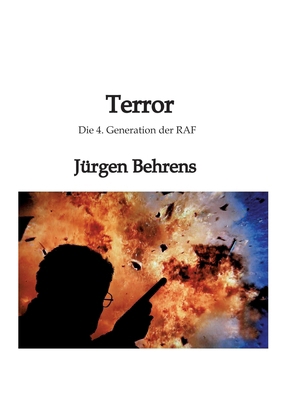 Terror: Die 4. Generation der RAF [German] 338432577X Book Cover