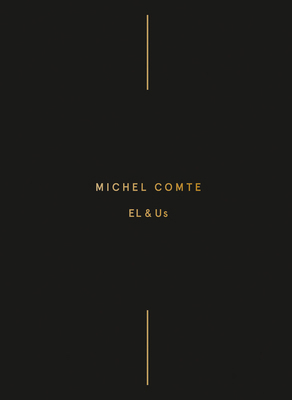 Michel Comte: El & Us 3958298575 Book Cover