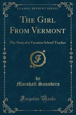 The Girl from Vermont: The Story of a Vacation ... 1330961943 Book Cover