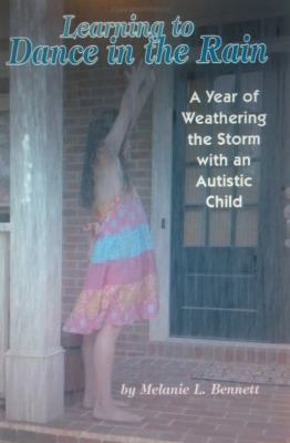 Learning To Dance In The Rain: A Year of Weathe... 0615988083 Book Cover