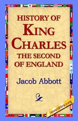 History of King Charles the Second of England 1421800527 Book Cover