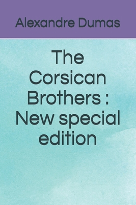 The Corsican Brothers: New special edition B08HSFZJK6 Book Cover