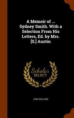 A Memoir of ... Sydney Smith. With a Selection ... 1346063443 Book Cover
