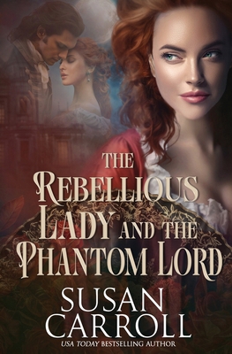 The Rebellious Lady and the Phantom Lord 1648399134 Book Cover