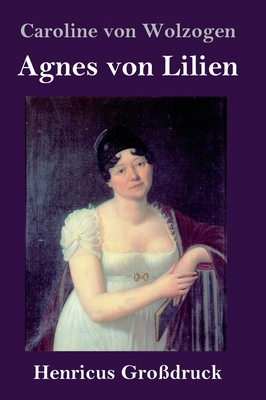 Agnes von Lilien (Großdruck) [German] 384782662X Book Cover
