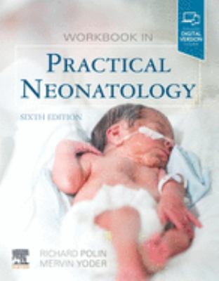 Workbook in Practical Neonatology 0323624790 Book Cover