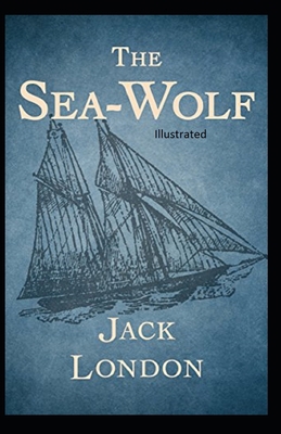Paperback The Sea Wolf Illustrated Book