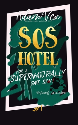 SOS Hotel: For a Supernaturally Safe Stay! 1739467299 Book Cover