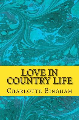 Love in Country Life 1500950475 Book Cover