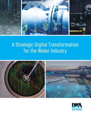 A Strategic Digital Transformation for the Wate... 1789063396 Book Cover