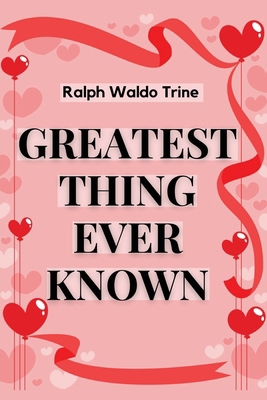 The Greatest Thing Ever Known 1835527248 Book Cover