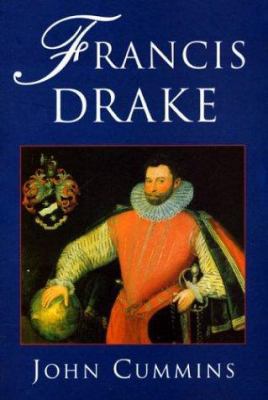 Francis Drake: Lives of a Hero 0312163657 Book Cover
