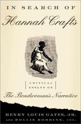 In Search of Hannah Crafts: Critical Essays on ... 0465027148 Book Cover