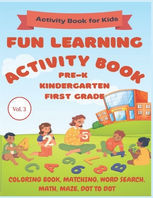 Fun Learning Activity Book: Pre-K, Kindergarten... B0BYRBY7DW Book Cover