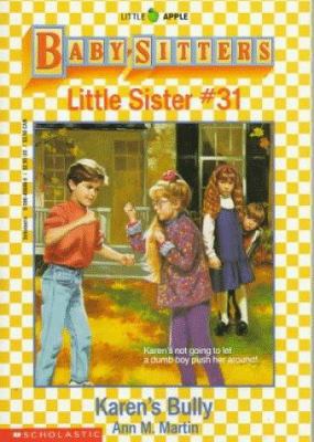 Karen's Bully (Baby-Sitters Little Sister #31) 0590456466 Book Cover