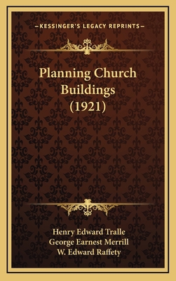 Planning Church Buildings (1921) 1164978640 Book Cover
