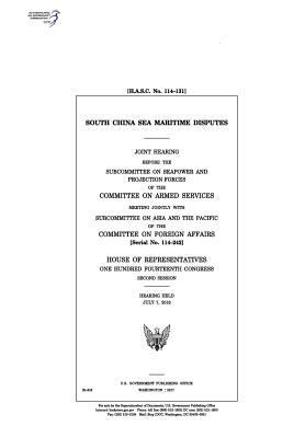 South China Sea maritime disputes: joint hearin... 1974000133 Book Cover