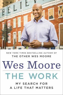 The Work: My Search for a Life That Matters 0812993578 Book Cover