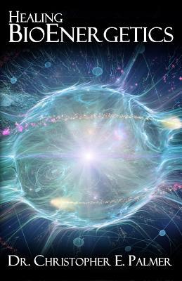 Healing BioEnergetics 1091291756 Book Cover