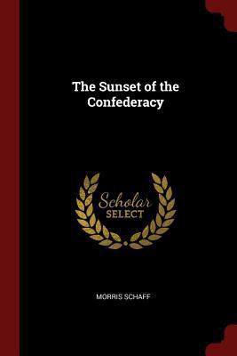 The Sunset of the Confederacy 1376063433 Book Cover