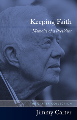 Keeping Faith: Memoirs of a President 1557283303 Book Cover