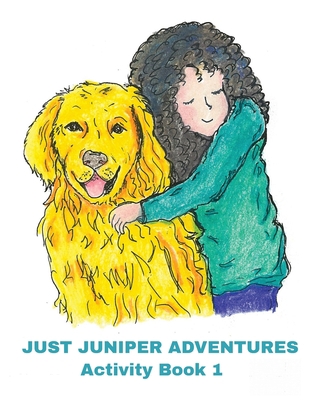 Activity Book 1: Just Juniper Adventures B0C87BZN43 Book Cover