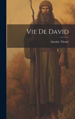 Vie De David (French Edition) [French] 1020318341 Book Cover