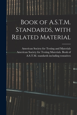 Book of A.S.T.M. Standards, With Related Material 1013404912 Book Cover
