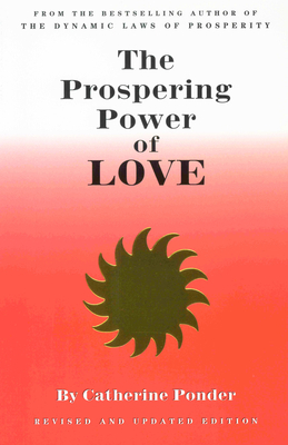 The Prospering Power of Love: Revised & Updated... 0875168205 Book Cover