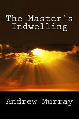 The Master's Indwelling 1492334227 Book Cover