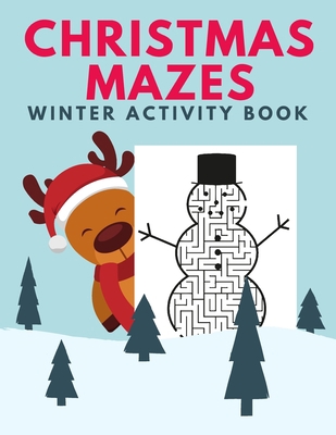 Christmas Mazes Winter Activity Book: Fun Xmas ... B08NF2QSNT Book Cover