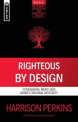 Righteous by Design: Covenantal Merit and Adam'... 1527111571 Book Cover